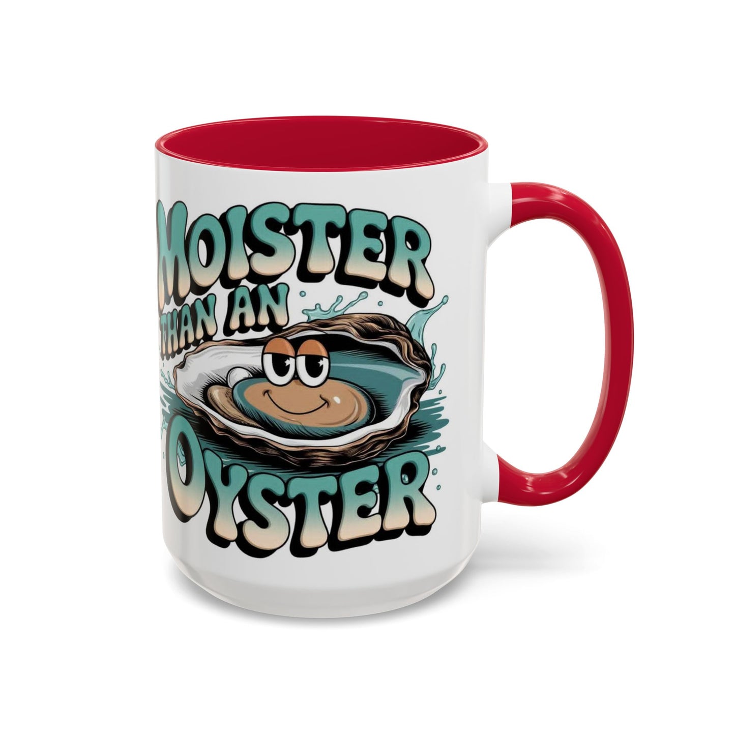 Moister Than An Oyster Coffee Mug — Funny Retro Oyster Seafood Gift (11oz, 15oz) - Ramshackle Shack