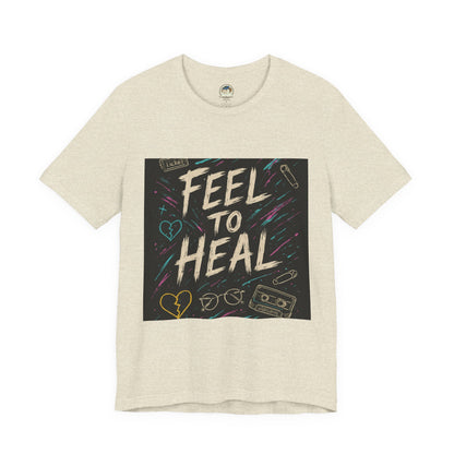 Feel to Heal T-Shirt — Inspirational 'Feel to Heal' Tee - Ramshackle Shack