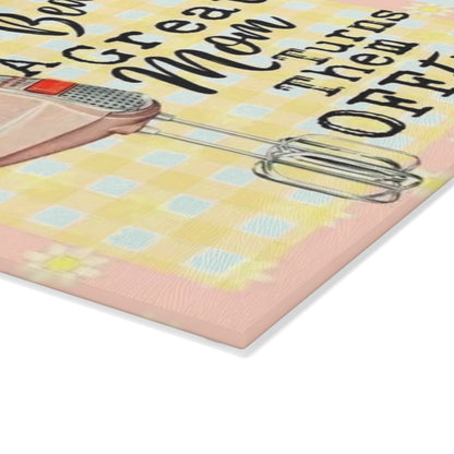 Retro Glass Cutting Board — “A good mom let's ya lick the beaters. A great mom shuts them off first.” - Ramshackle Shack
