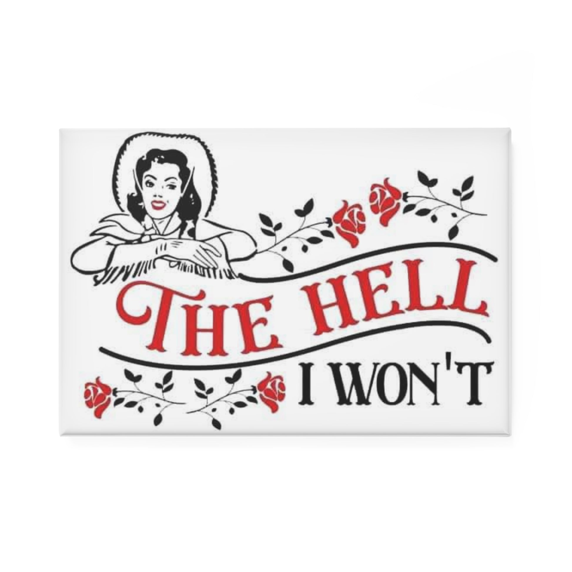 Rectangle Magnet — "The Hell I Won't" Vintage Cowgirl Floral Fridge Magnet - Ramshackle Shack