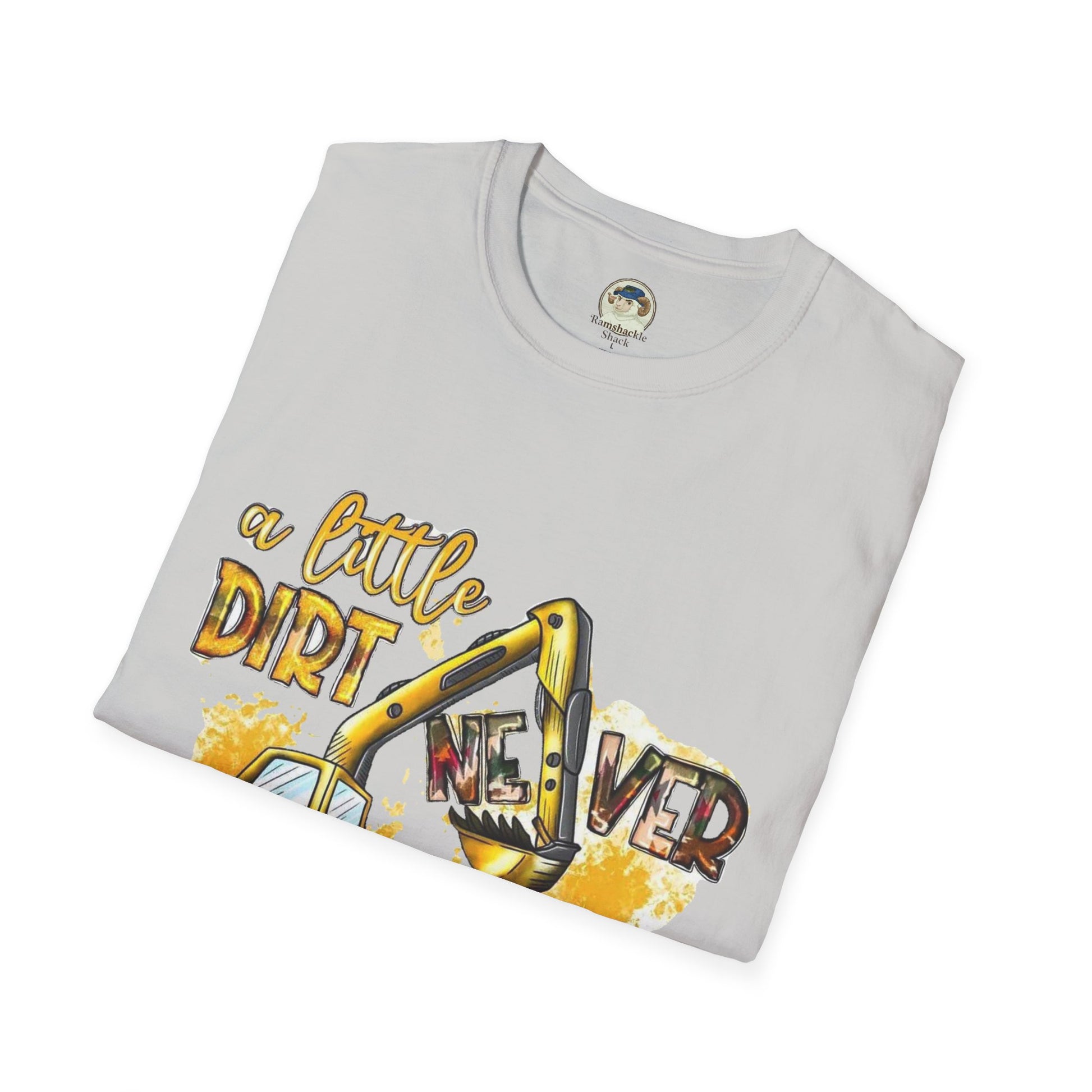 Excavator A Little Dirt Never Hurt TShirt  Custom Business Name & Logo Back - Ramshackle Shack