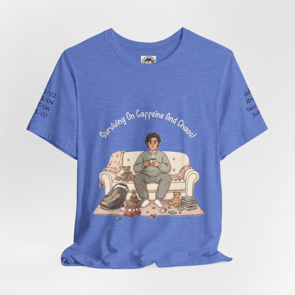 Dad 'Surviving on Caffeine and Chaos' Tee — Custom Names & Dates, 'Believe You Can' Back - Ramshackle Shack