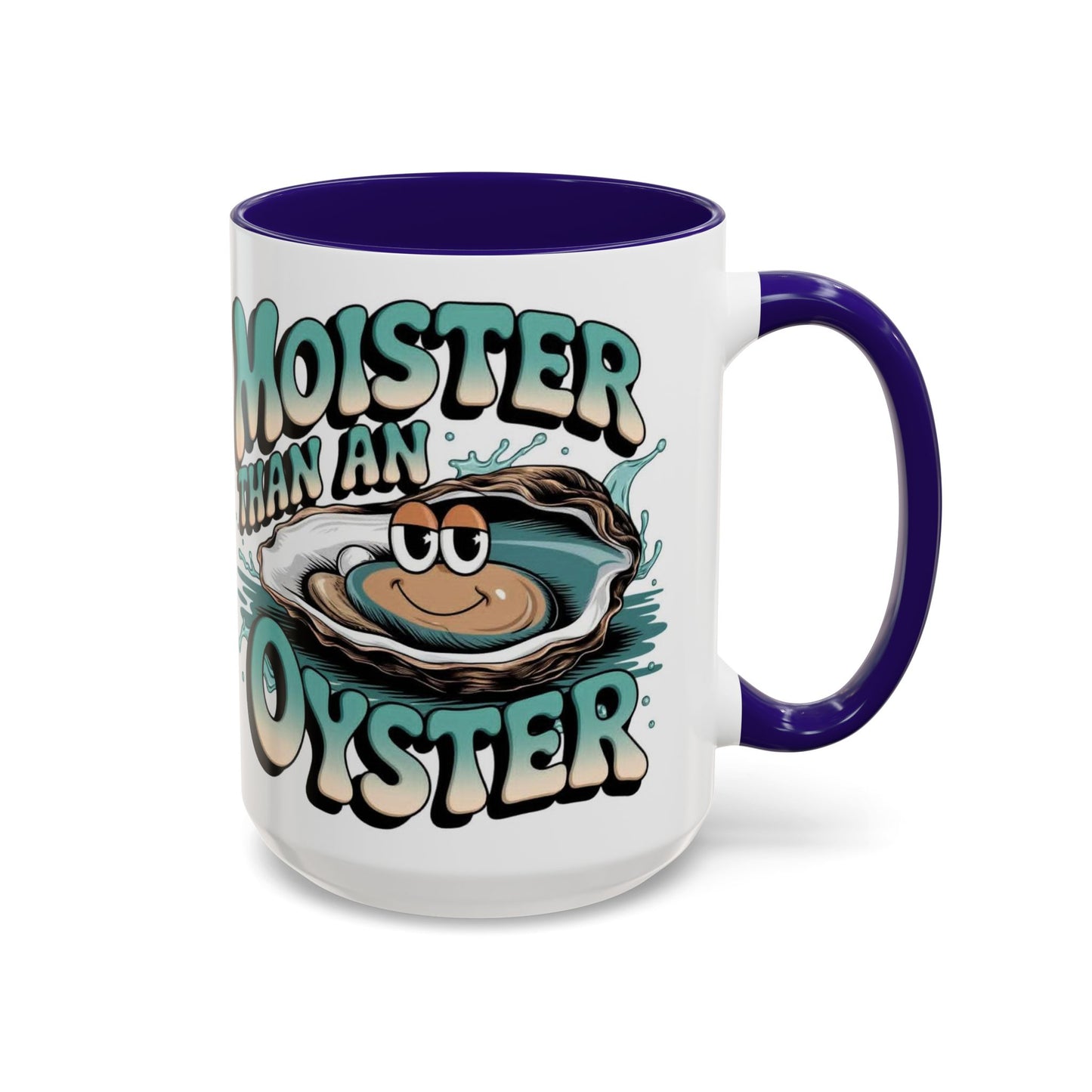Moister Than An Oyster Coffee Mug — Funny Retro Oyster Seafood Gift (11oz, 15oz) - Ramshackle Shack