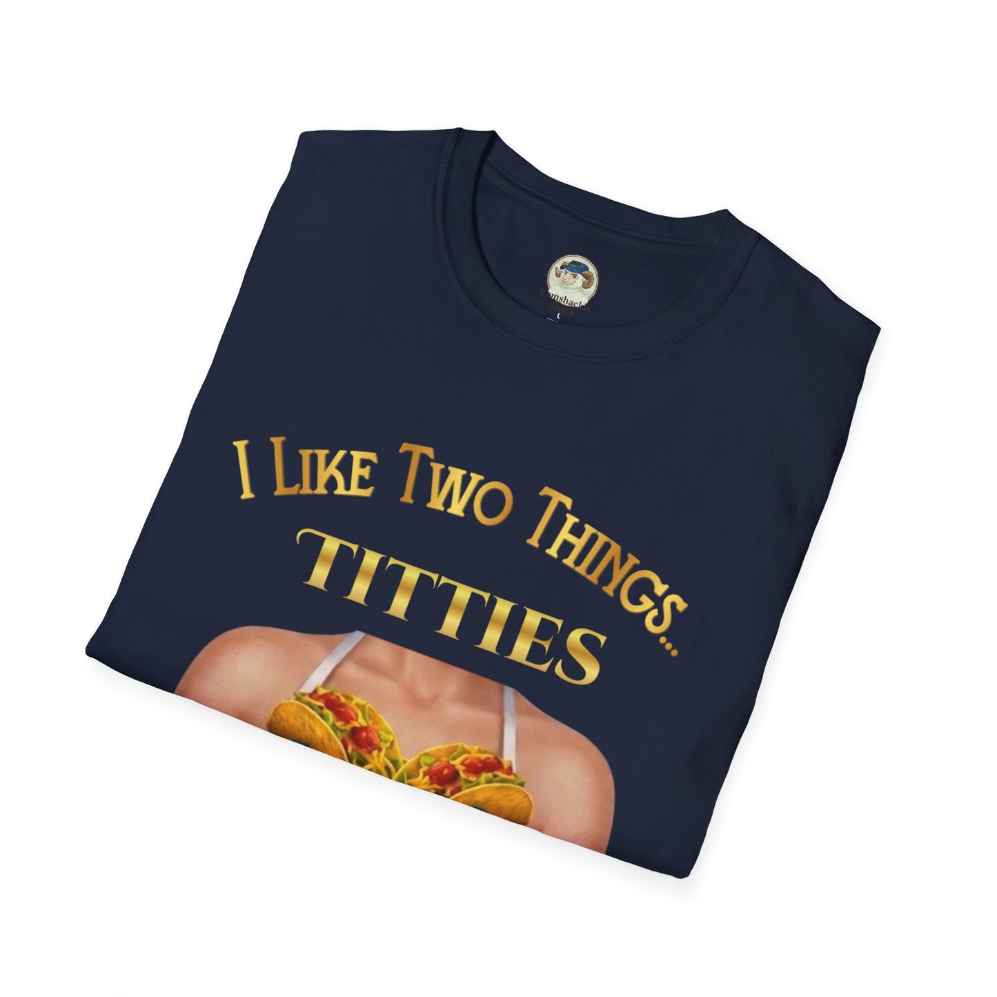 Funny graphic T-shirt by Printify featuring the phrase “I Like Two Things: Titties and Tacos” on a casual taco-themed T-shirt.