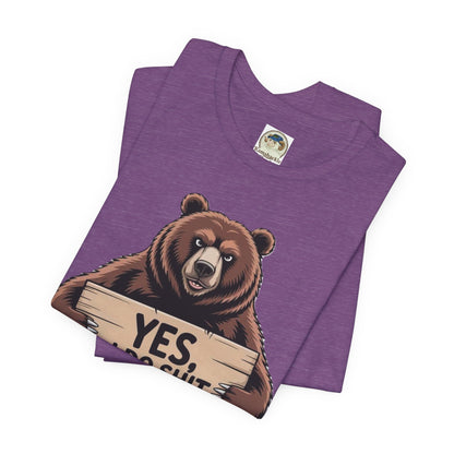 Bear Holding Sign Funny Graphic Tee  Yes, I Do Shit in the Woods - Ramshackle Shack