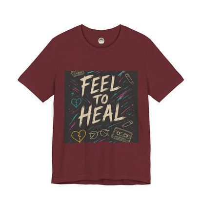 Feel to Heal T-Shirt — Inspirational 'Feel to Heal' Tee - Ramshackle Shack