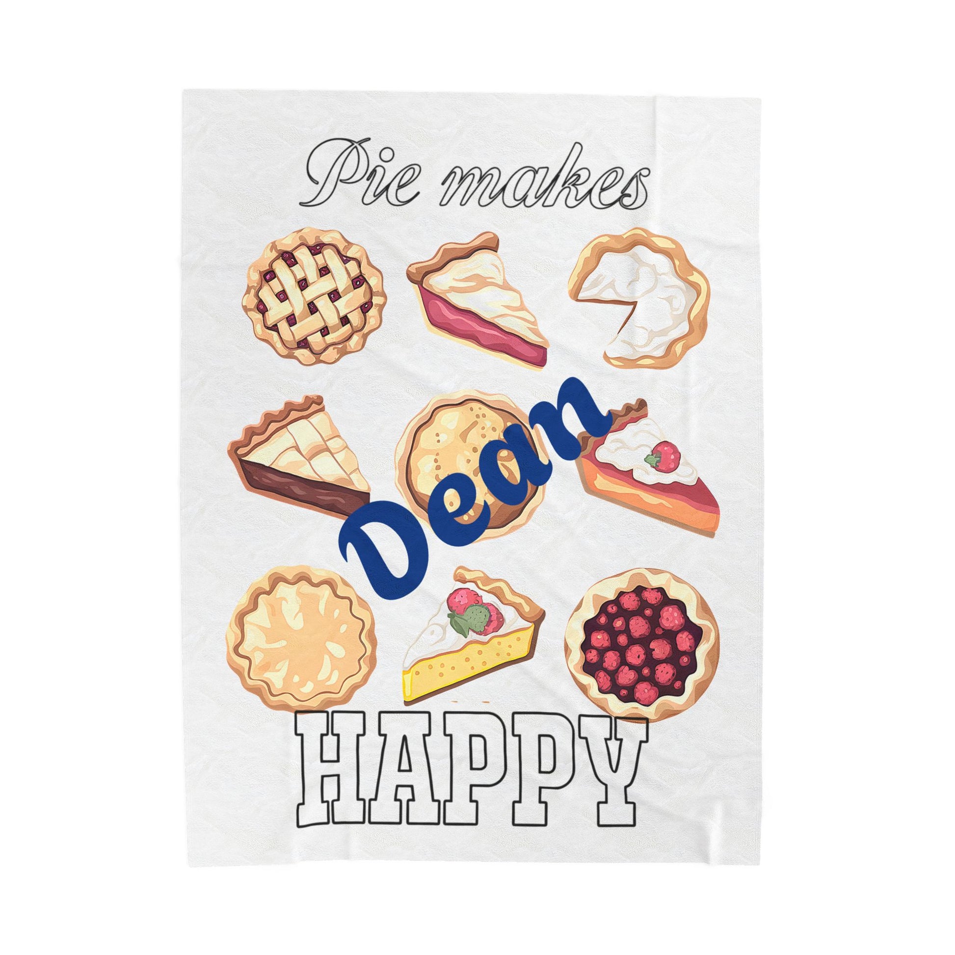 Personalized Velveteen Plush Blanket - Pie Makes Dean Happy - Custom Name Gift - Ramshackle Shack