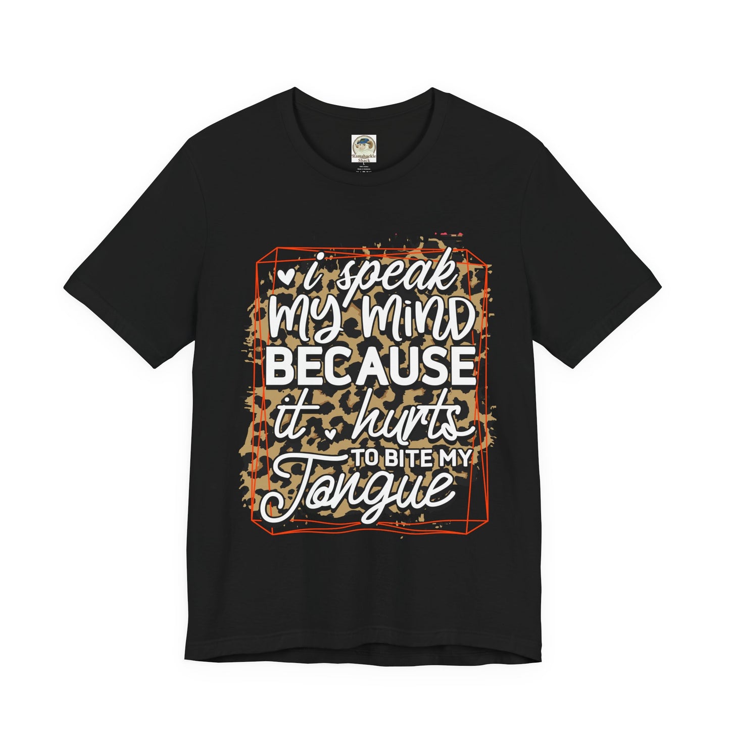 Graphic Tee — "I Speak My Mind Because It Hurts to Bite My Tongue" Leopard Print - Ramshackle Shack