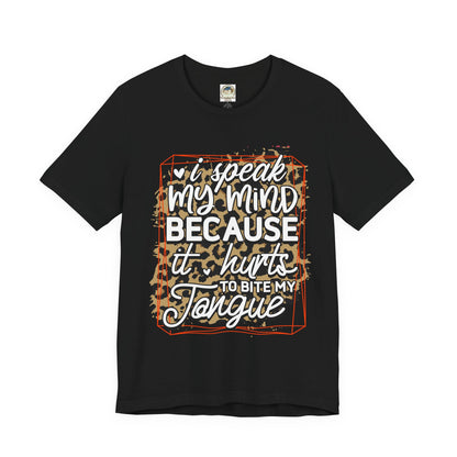 Graphic Tee — "I Speak My Mind Because It Hurts to Bite My Tongue" Leopard Print - Ramshackle Shack