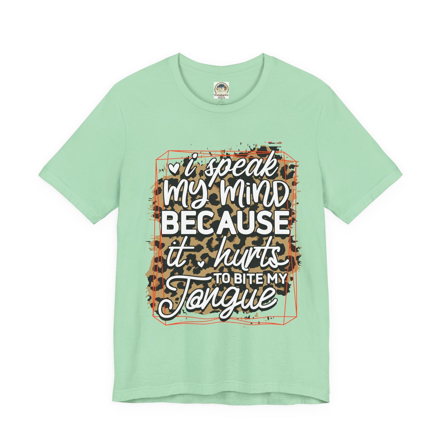 Graphic Tee — "I Speak My Mind Because It Hurts to Bite My Tongue" Leopard Print - Ramshackle Shack