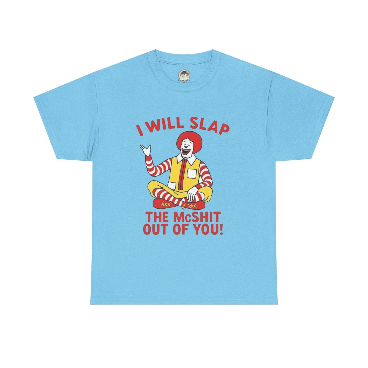 Funny Graphic Tee I Will Slap the McShit Out of You! Retro Clown Tee - Ramshackle Shack
