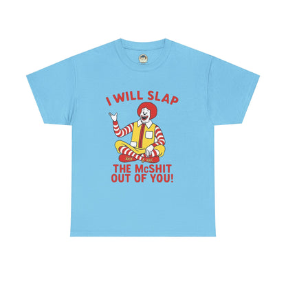 Funny Graphic Tee I Will Slap the McShit Out of You! Retro Clown Tee - Ramshackle Shack