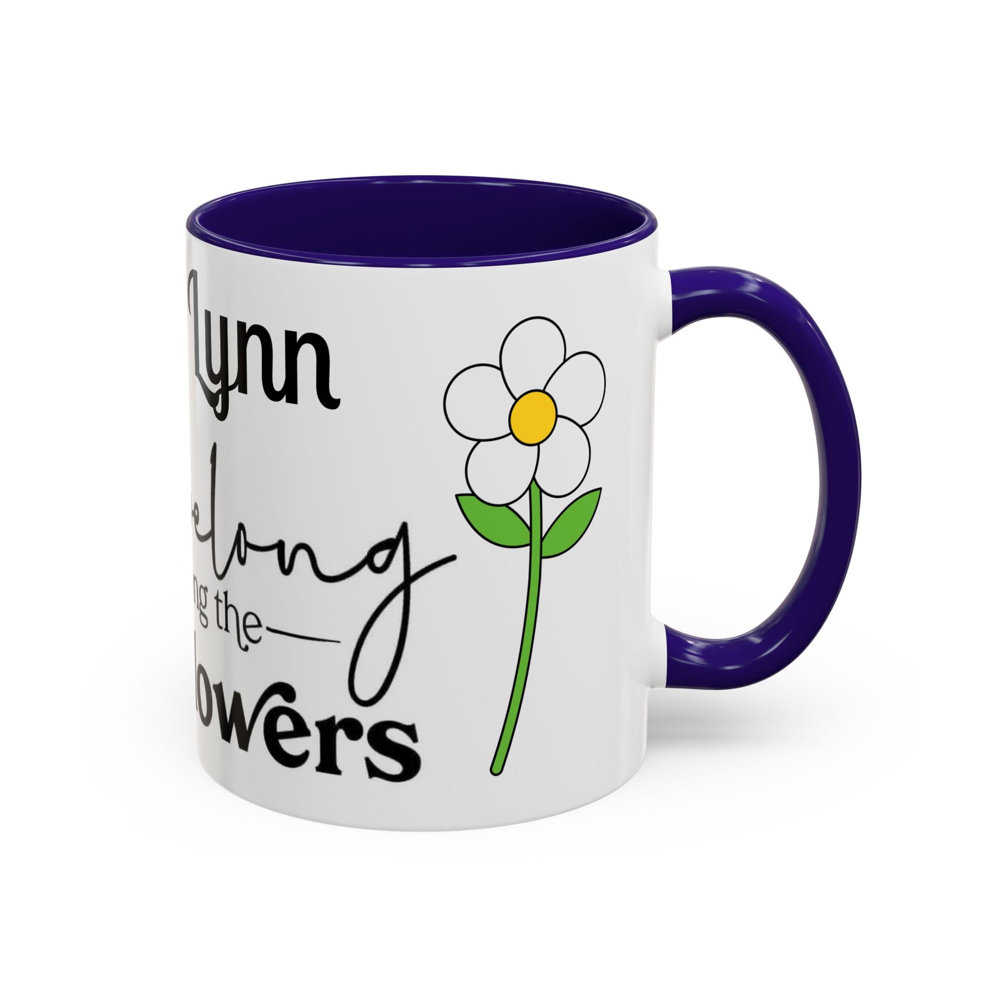 You Belong Among the Wildflowers Daisy Mug — Custom Name Colorful 11oz & 15oz - Ramshackle Shack