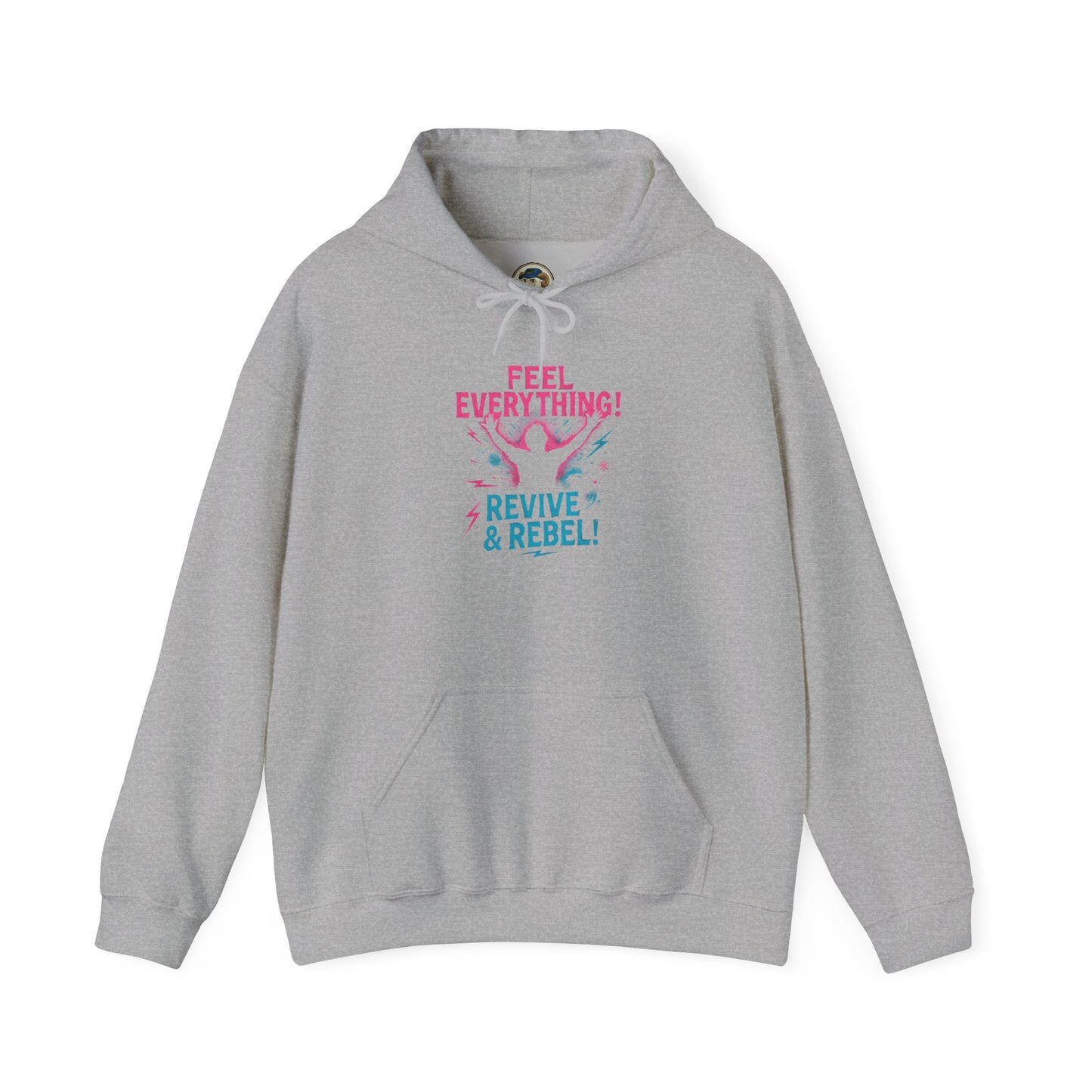 Feel Everything! Revive & Rebel Hoodie — Empowerment Graphic Pullover - Ramshackle Shack