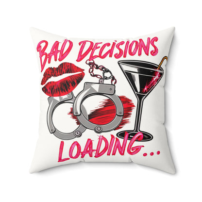 Bad Decisions Loading Faux Suede Square Pillow — Handcuffs, Cocktail & Sassy Woman Design - Ramshackle Shack