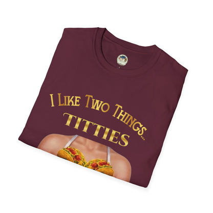 Funny graphic T-shirt by Printify featuring the phrase “I Like Two Things: Titties and Tacos” on a casual T-shirt.