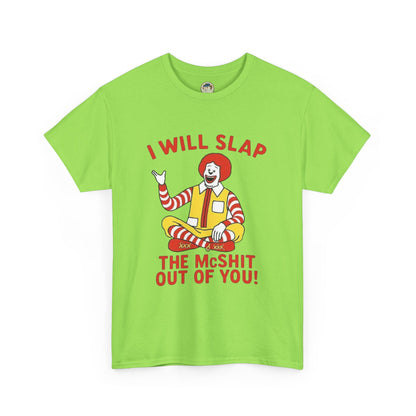 Funny Graphic Tee I Will Slap the McShit Out of You! Retro Clown Tee - Ramshackle Shack
