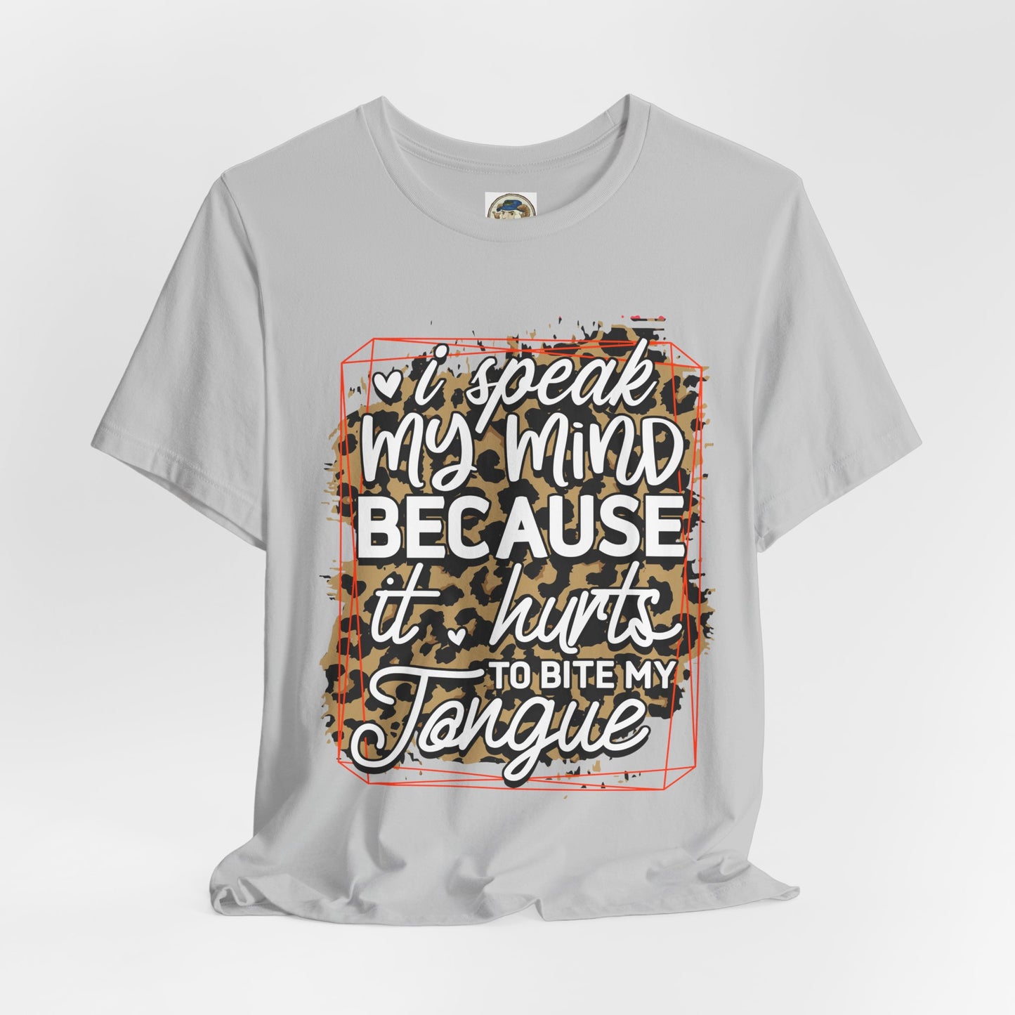 Graphic Tee — "I Speak My Mind Because It Hurts to Bite My Tongue" Leopard Print - Ramshackle Shack