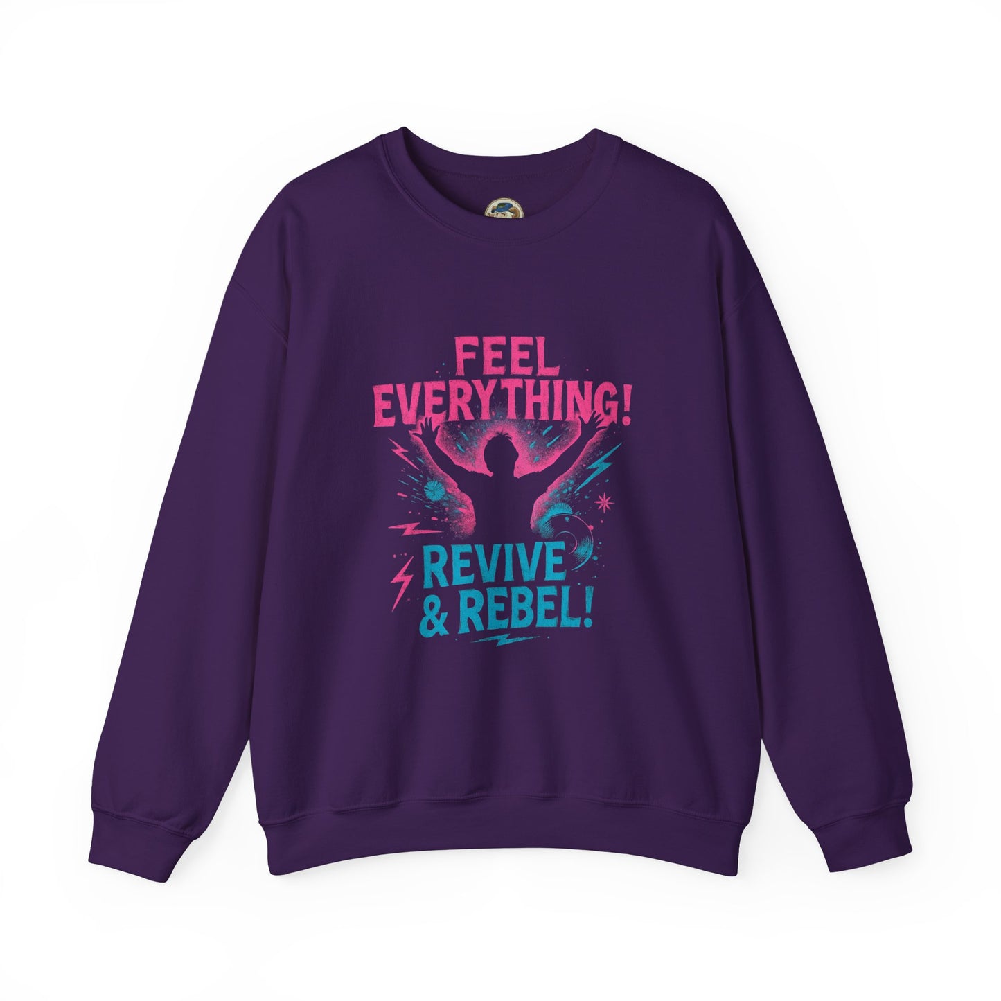 Crewneck Sweatshirt — "Feel Everything! Revive & Rebel" Inspirational Graphic - Ramshackle Shack