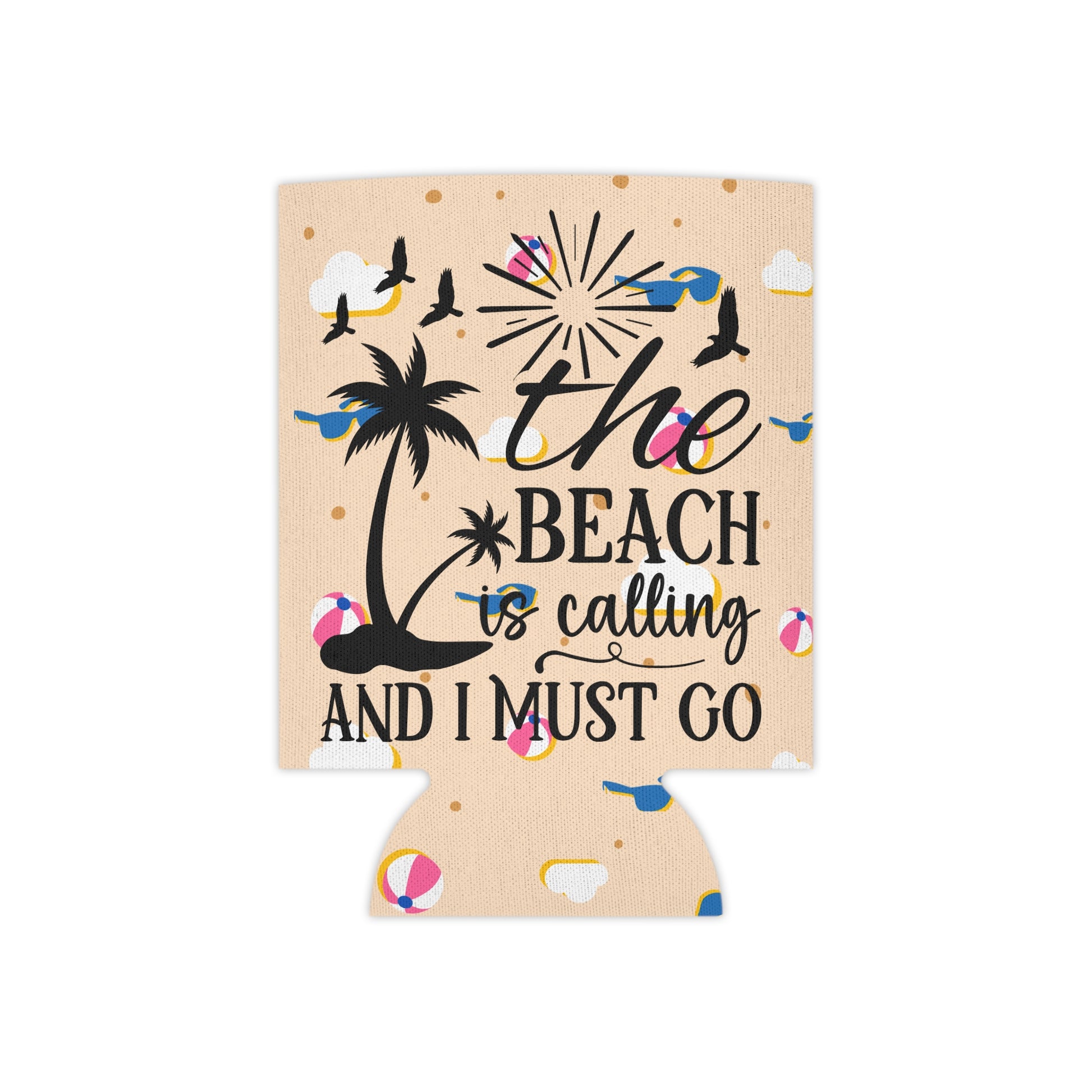 Can Cooler — “The Beach Is Calling, I Must Go” Tropical Palm & Sunglasses Design - Ramshackle Shack