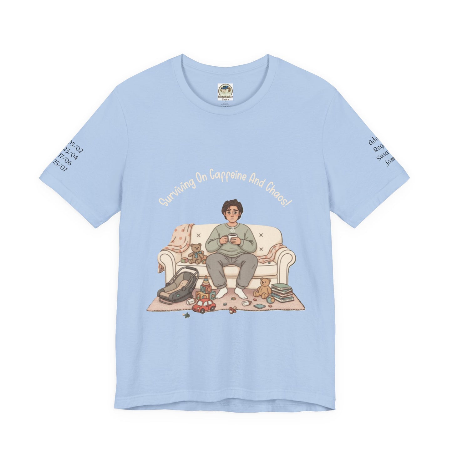 Dad 'Surviving on Caffeine and Chaos' Tee — Custom Names & Dates, 'Believe You Can' Back - Ramshackle Shack