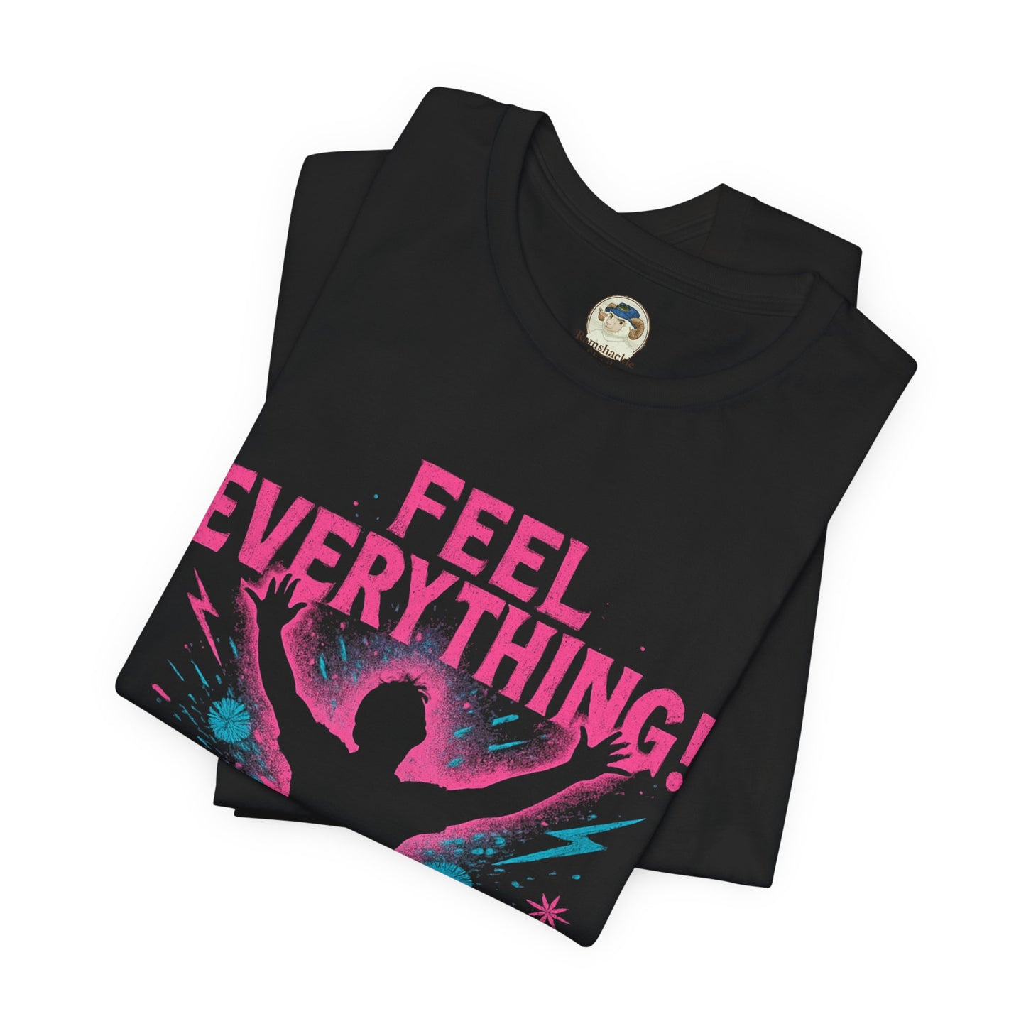 Feel Everything! Revive & Rebel Tee — Empowerment Graphic T-Shirt - Ramshackle Shack