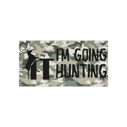 Fuck It I'm Going Hunting Camo Bumper Sticker  Funny Deer Design - Ramshackle Shack