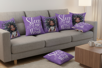 Sleep is for the Weak pillows in three sizes on sofa
